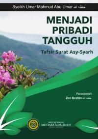 Menjadi Pribadi Tangguh Tafsir Surat Asy-Syarh